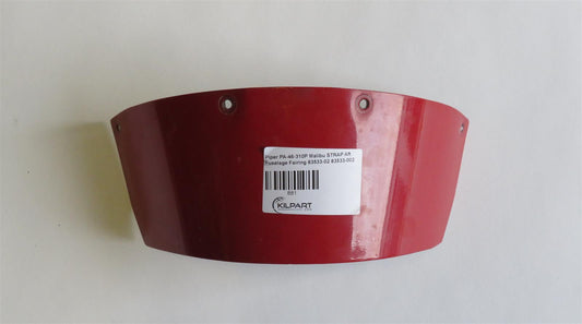 Piper PA-46-310P Malibu STRAP Aft Fuselage Fairing 83533-02 83533-002